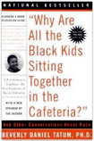 Book Cover Why Are All The Black Kids Sitting Together in the Cafeteria