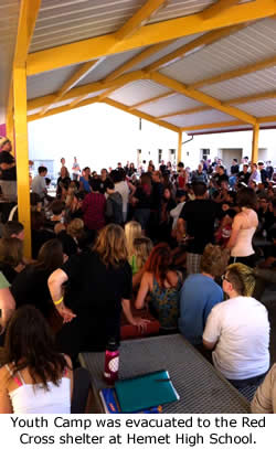 Youth Camp was evacuated to the Red Cross shelter at Hemet High School.